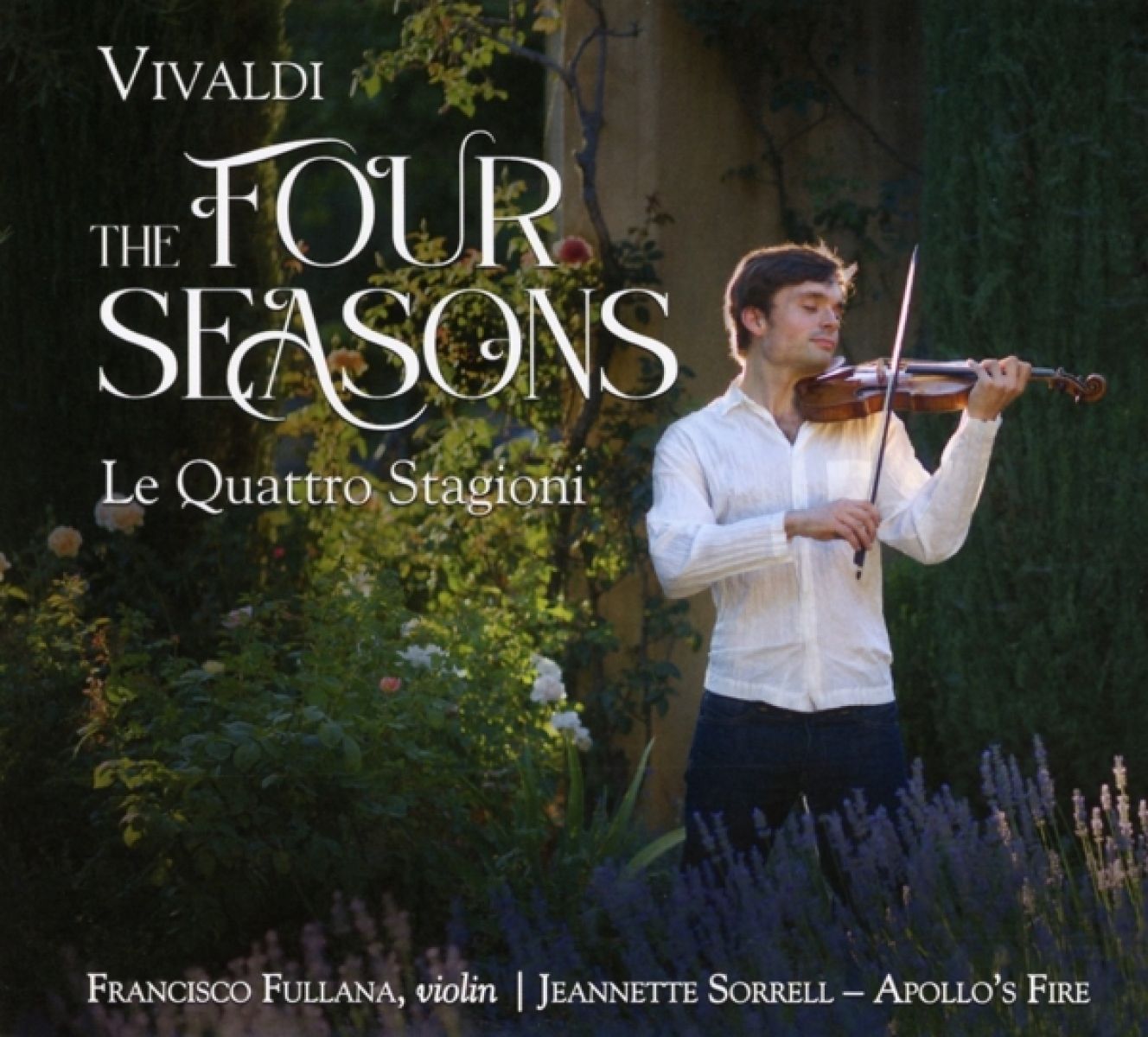 Afbeelding van Francisco Fullana, Jeannette Sorrell, Apollo's Fire Baroque Orchestra - Vivaldi: The Four Seasons