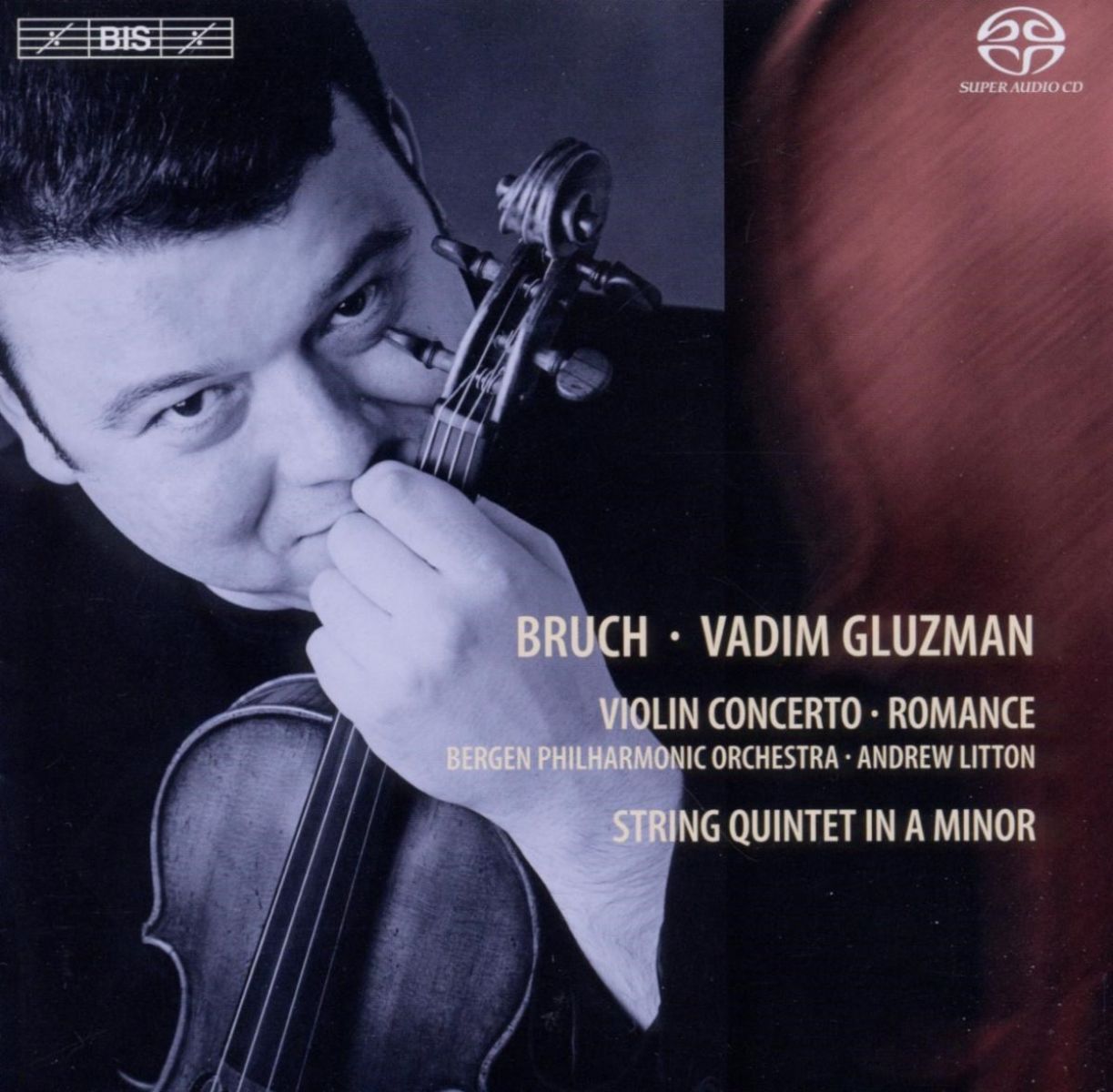Vadim Gluzman, Bergen Philharmonic Orchestra, Andrew Litton - Bruch: Concerto No.1/Romance/String Quintet