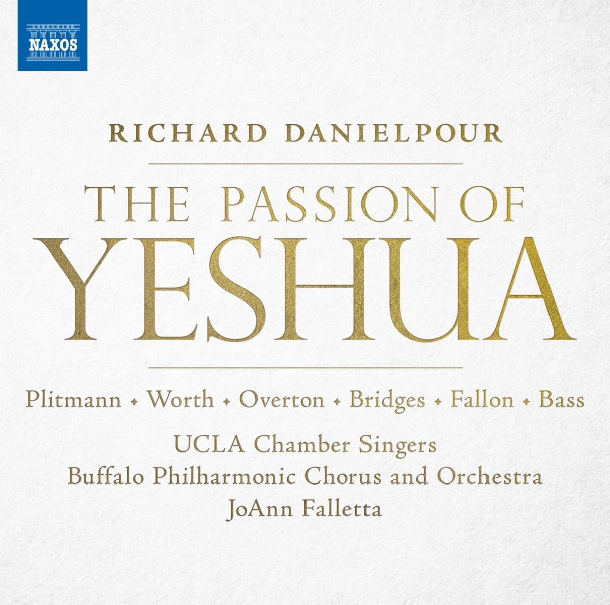 Afbeelding van The UCLA Chamber Singers, Buffalo Philharmonic Orchestra, Buffalo Philharmonic Chorus, JoAnn Falletta - The Passion of Yeshua