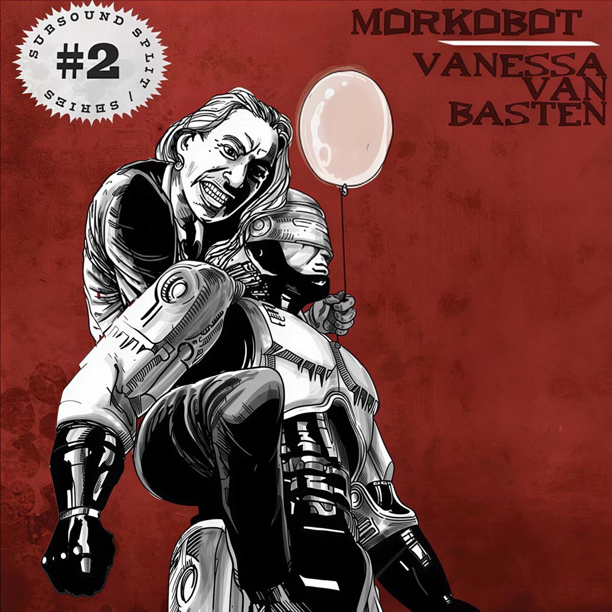 Morkobot & Vanessa Van Basten - Subsound Split Series #2