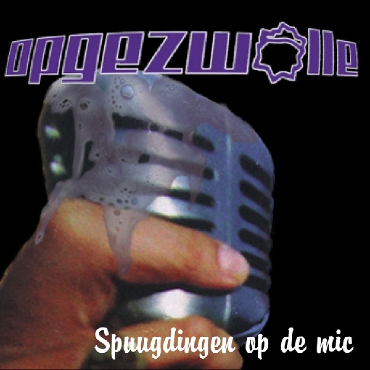 Afbeelding van Opgezwolle - Spuugdingen Op De Mic