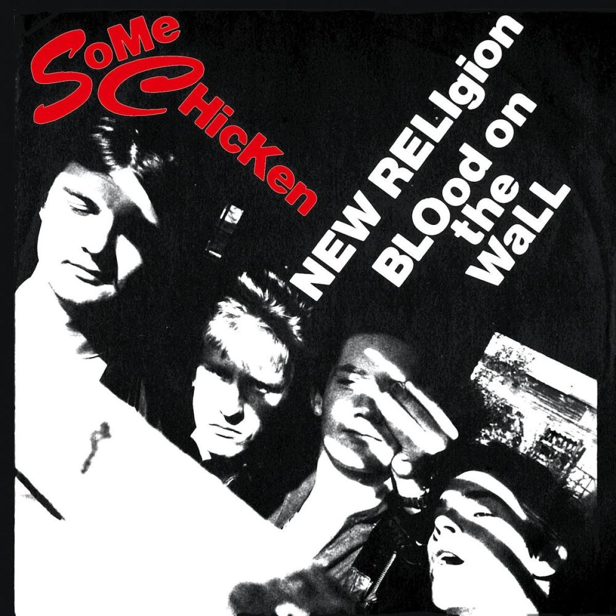 Some Chicken - New Religion/Blood On The Wall