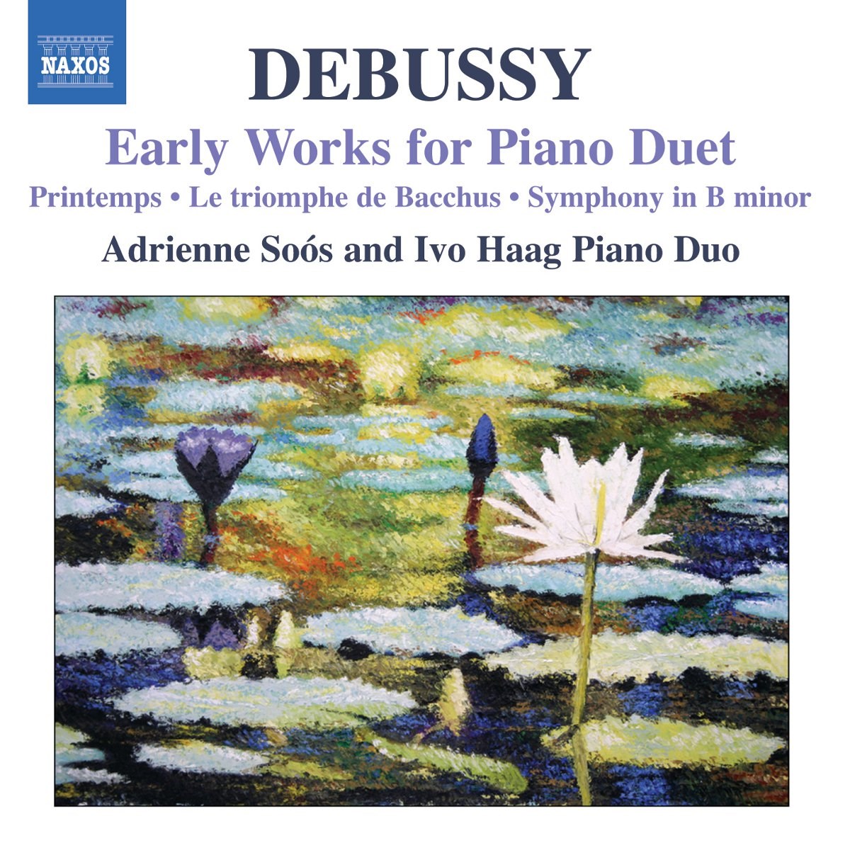 Afbeelding van Adrienne Soós & Ivo Haag - Debussy: Early Works For Piano Duet: Printemps | Le Triomphe De Bacchus | Symphony In B-Minor