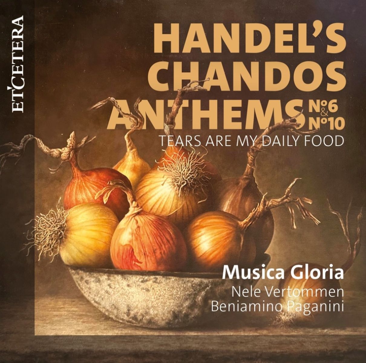 Afbeelding van Musica Gloria, Beniamino Paganini - Händel: Chandos Anthems N°6 & N°10 Tears Are My Daily Food