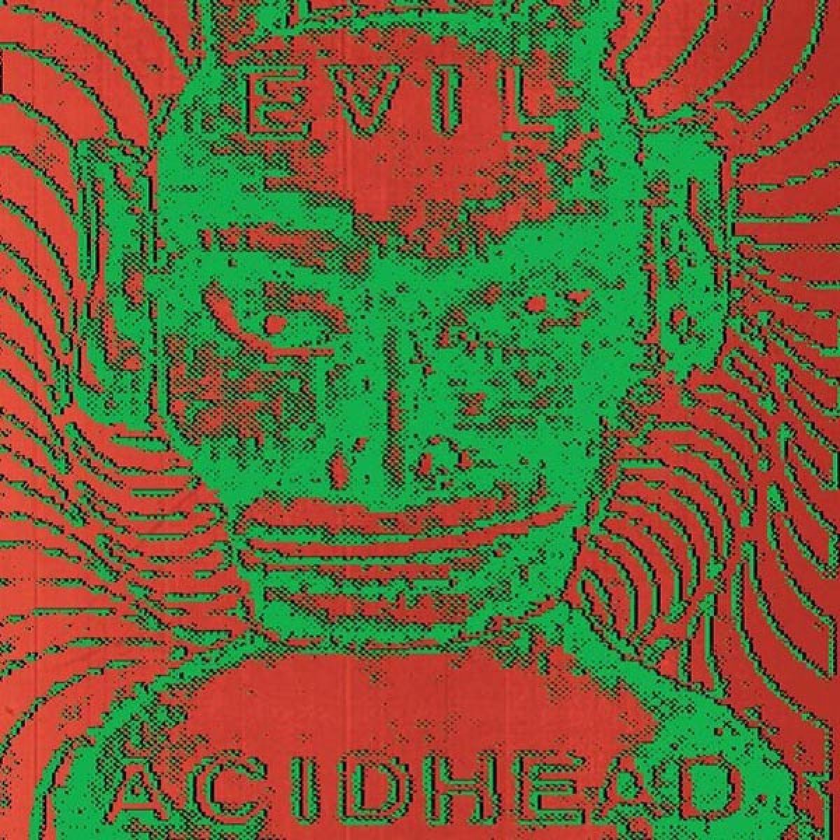 Afbeelding van Evil Acidhead - In The Name Of All That Is Unholy