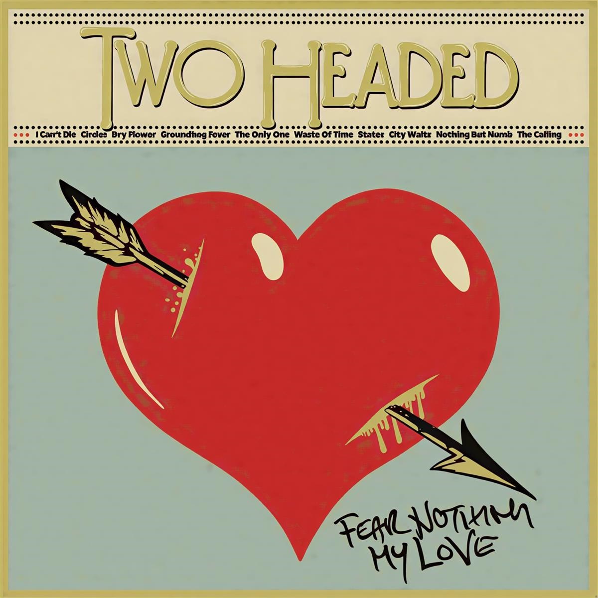 Afbeelding van Two Headed - Fear Nothing