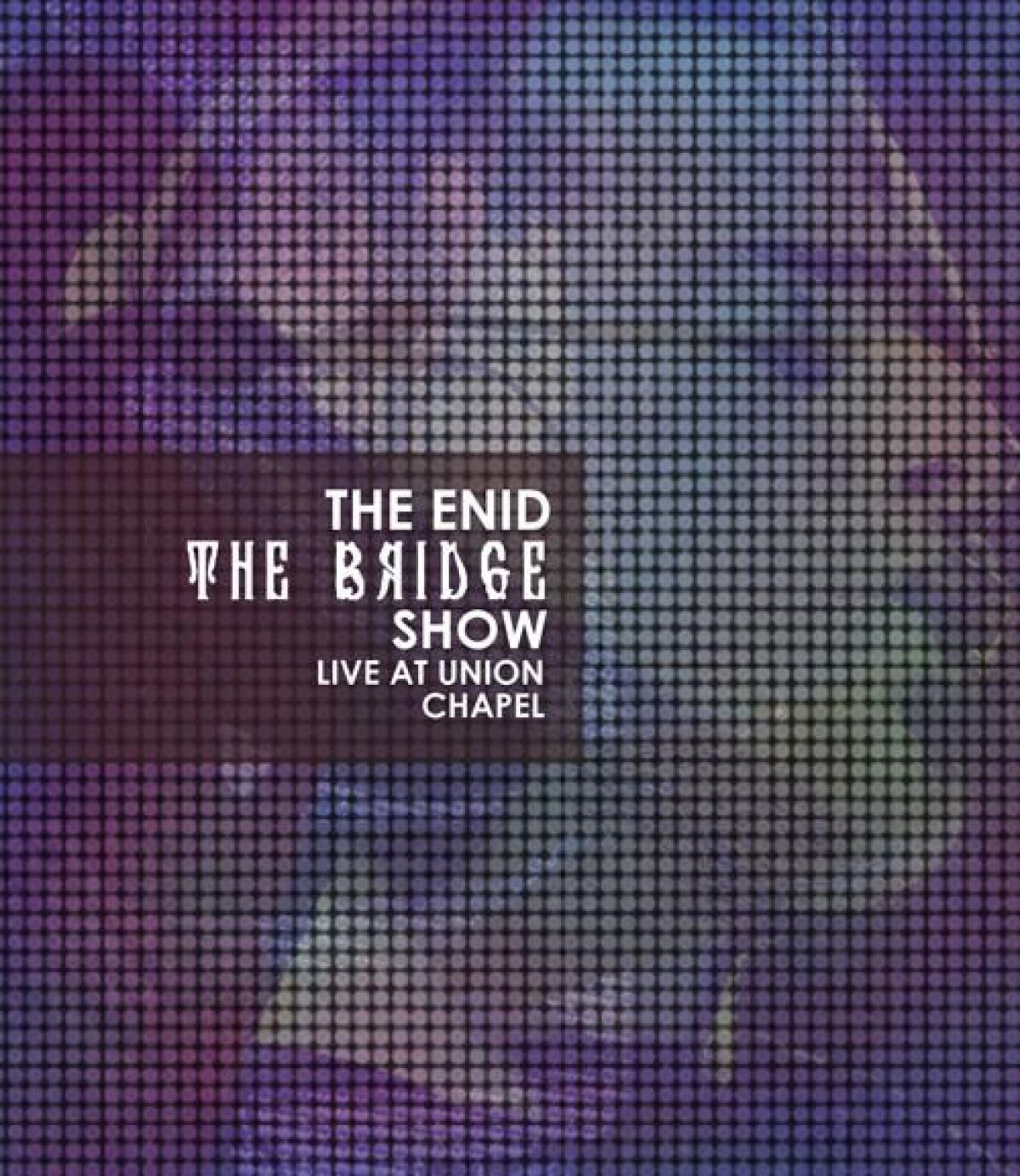 Afbeelding van The Enid - The Bridge Show, Live At Union Chapel
