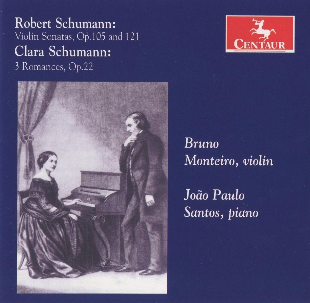 Bruno Monteiro & João Paulo Santos - Robert Schumann: Violin Sonatas & Clara Schumann: 3 Romances op.22