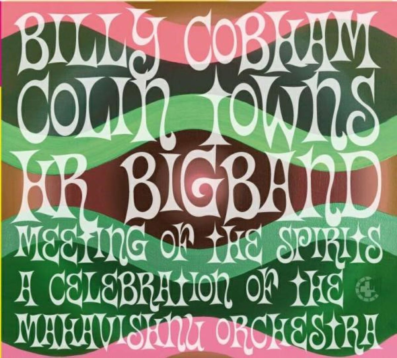 Afbeelding van Billy Cobham, Collin Towns, HR Bigband - Meeting Of The Spirits (A Celebration Of The Mahavishnu Orchestra)