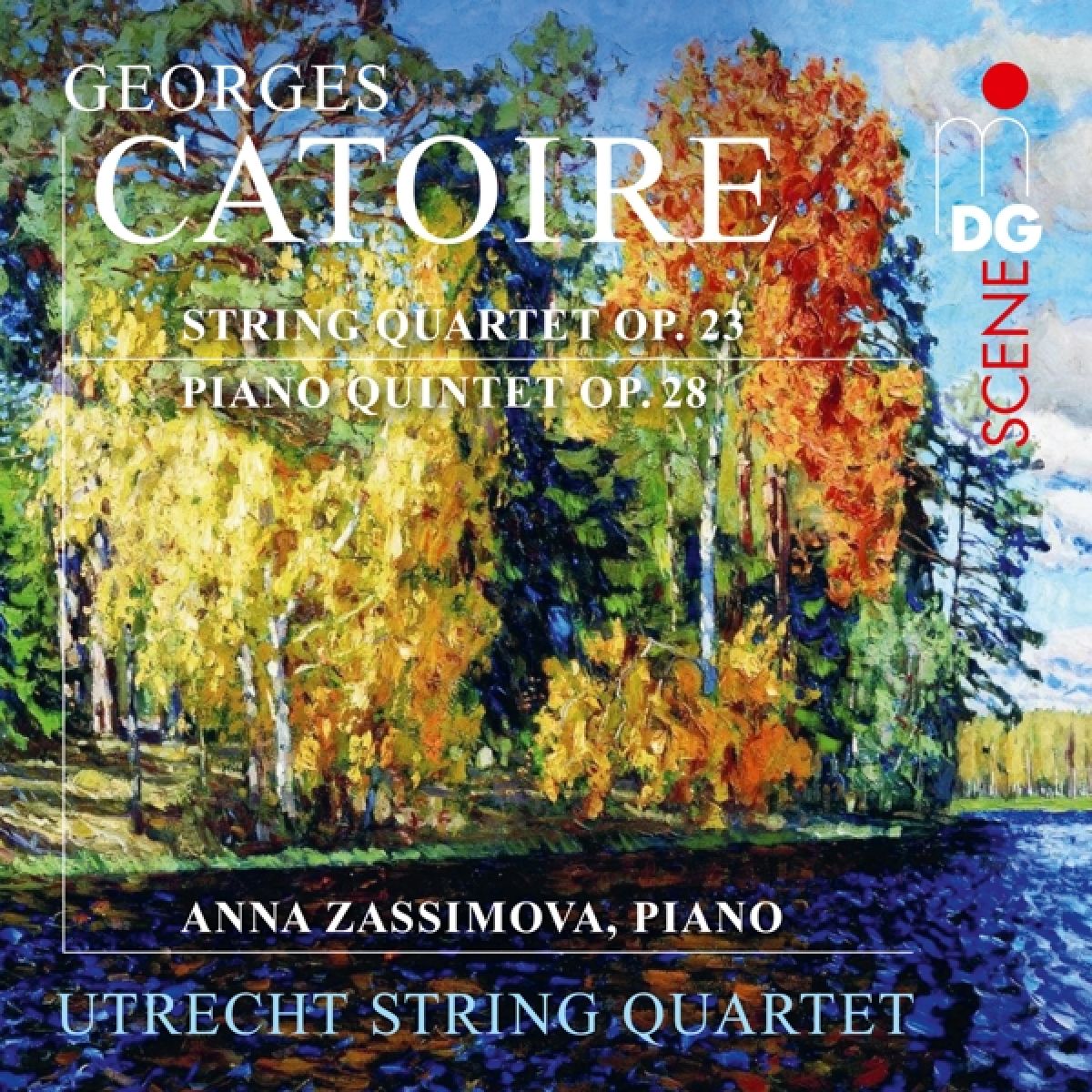 Anna Zassimova, Utrecht String Quartet - Catoire: String Quartet, Op. 23 | Piano Quintet, Op. 28