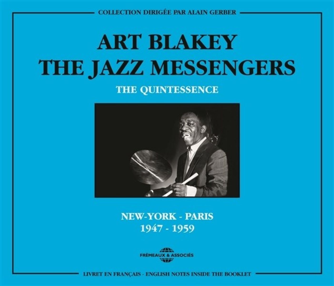 Afbeelding van Art Blakey & The Jazz Messengers - The Quintessence. New-York - Paris 1947-1959