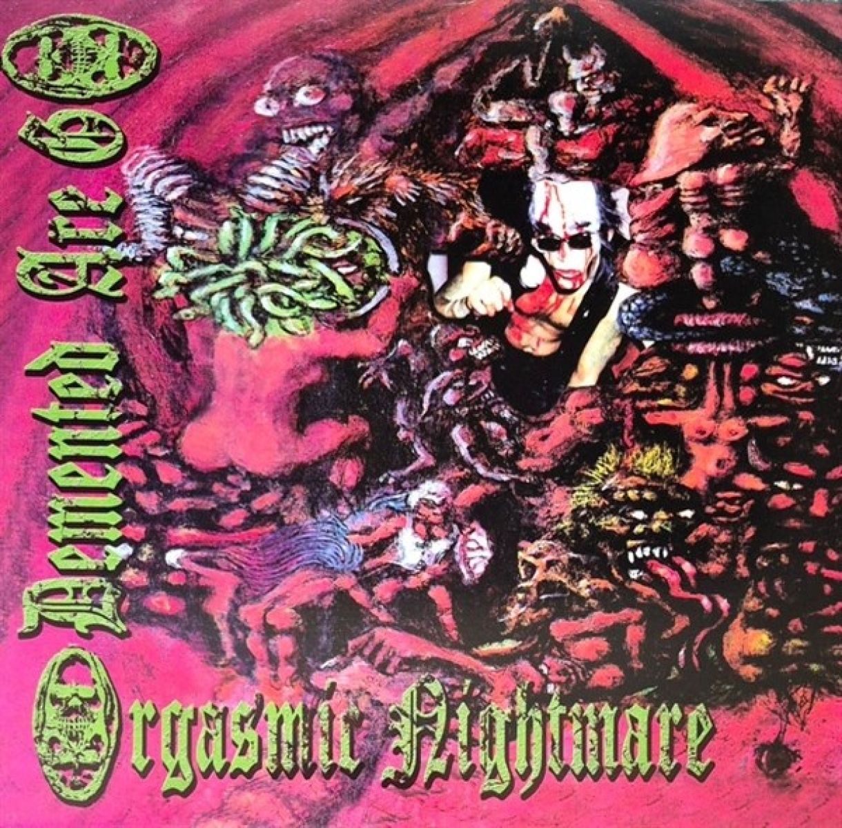 Afbeelding van Demented Are Go - Orgasmic Nightmare