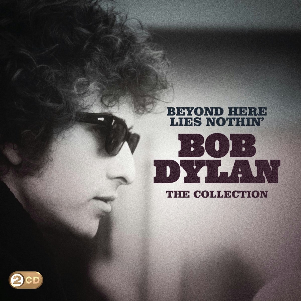Bob Dylan - Beyond Here Lies Nothin