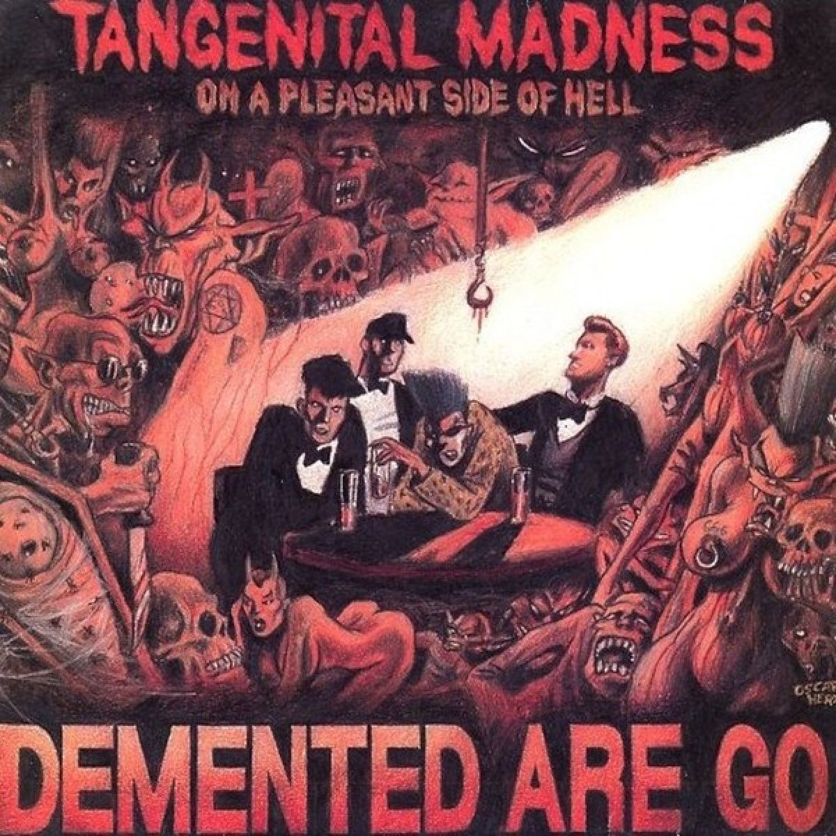 Afbeelding van Demented Are Go - Tangenital Madness On A Pleasant Side Of Hell