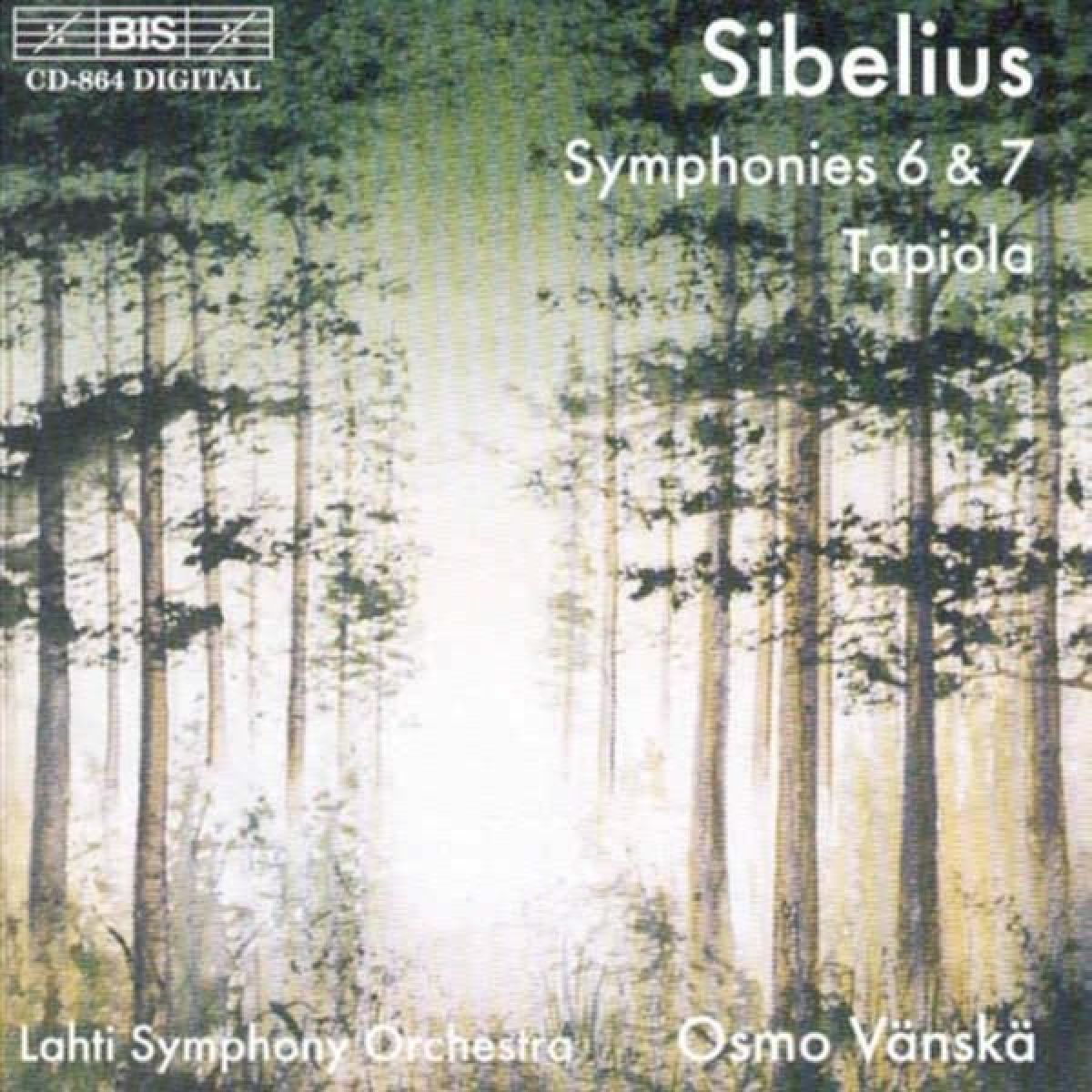 Afbeelding van Lahti Symphony Orchestra, Osmo Vänskä - Sibelius: Symphony No.6 D-Minor, Op. 104