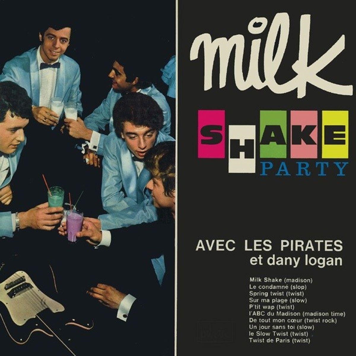 Afbeelding van Les Pirates (With Dany Logan) - Milk Shake Party