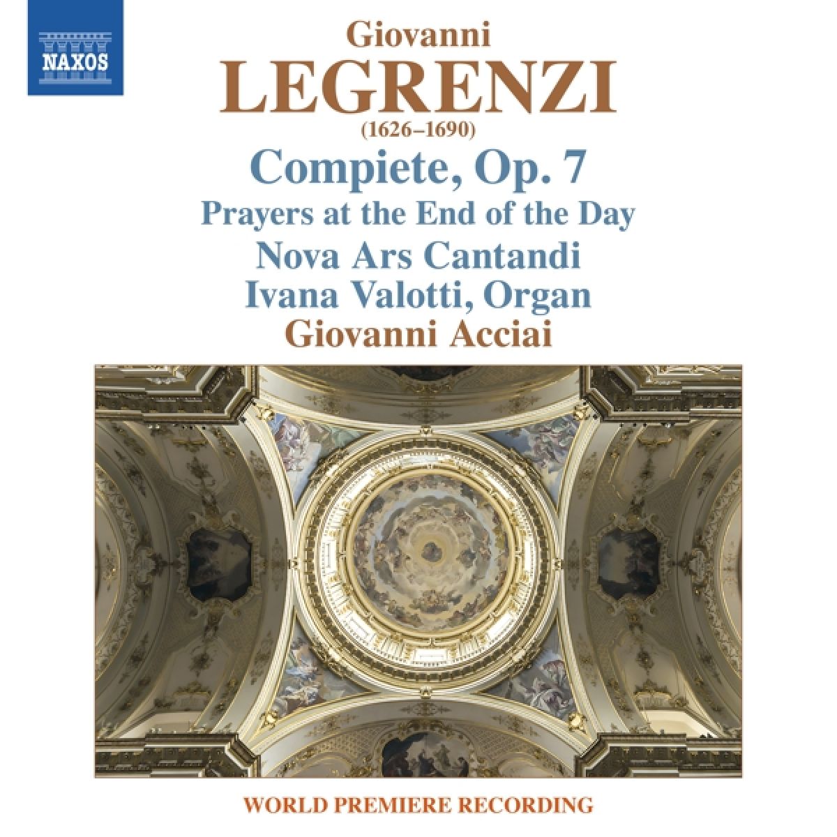 Nova Ars Cantandi, Ivana Valotti, Giovanni Acciai - Legrenzi: Compiete, Op. 7 - Prayers At The End Of The Day