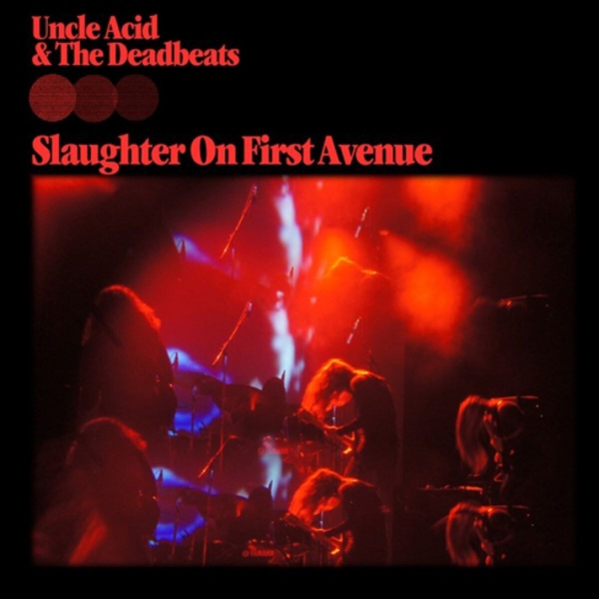 Afbeelding van Uncle Acid & The Deadbeats - Slaughter On First Avenue