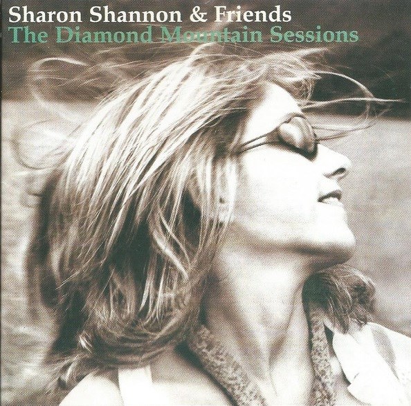 Sharon Shannon - The Diamond Mountain Sessions