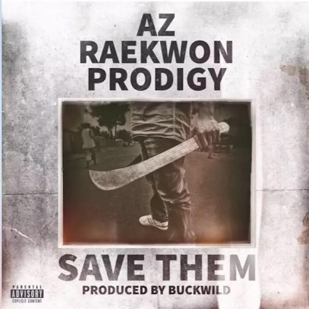 Afbeelding van Az, Raekwon & Prodigy - Save Them (Produced By Buckwild)