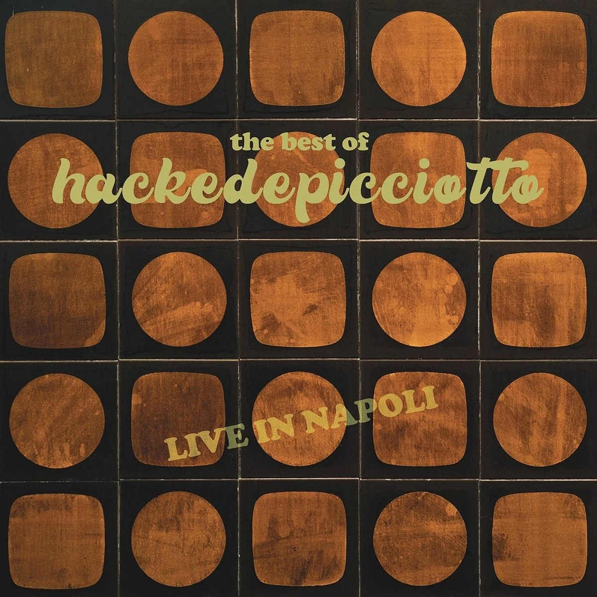 Afbeelding van Hackedepicciotto - The Best Of Hackedepicciotto (Live In Napoli)