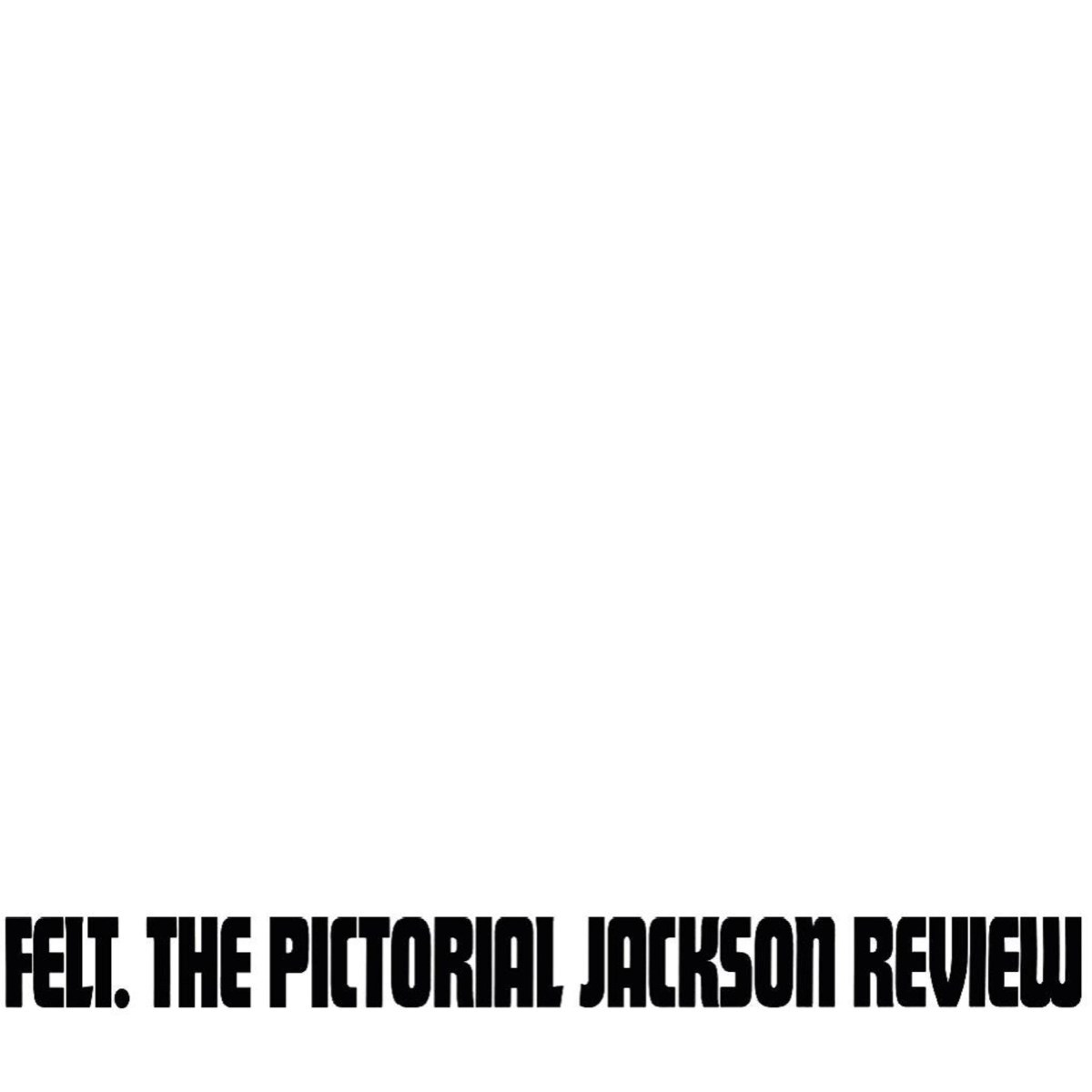 Afbeelding van Felt - The Pictorial Jackson Review