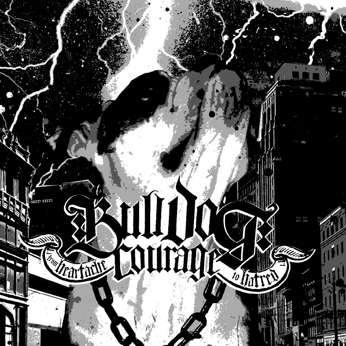 Afbeelding van Bulldog Courage - From Heartache To Hatred