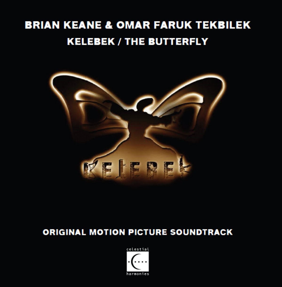 Brian Keane & Omar Faruk Tekbilek - Kelebek / The Butterfly (Original Motion Picture Soundtrack)