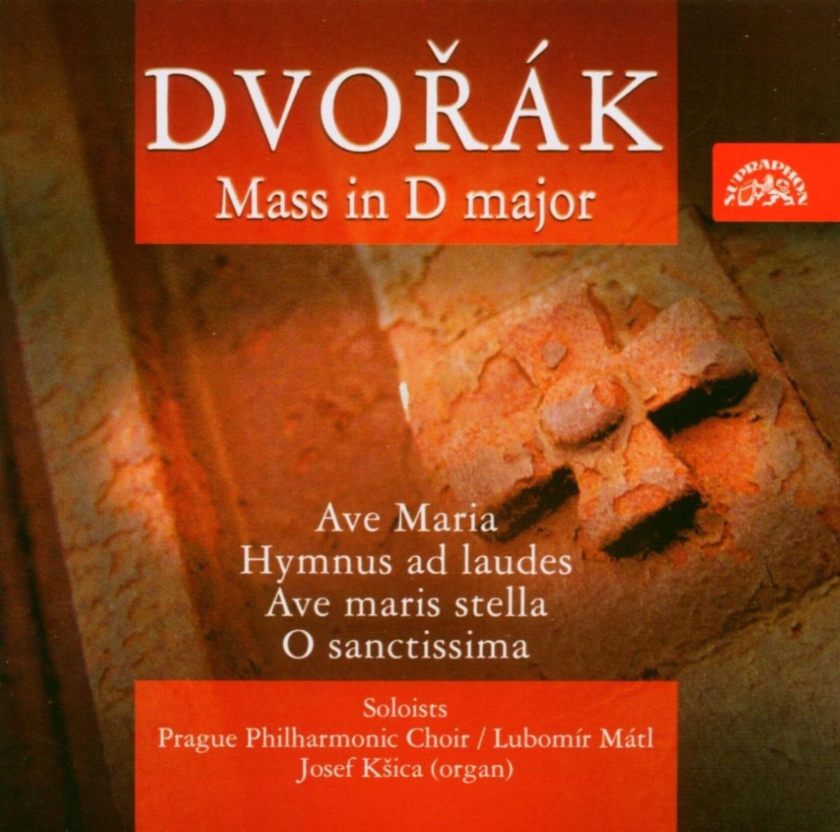 Afbeelding van Prague Philharmonic Choir, Lubomír Mátl, Josef Kšica - Dvořák: Mass In D major (organ version), Ave Maria, Hymnus ad Laudes, Ave maris stella, O sanctissima