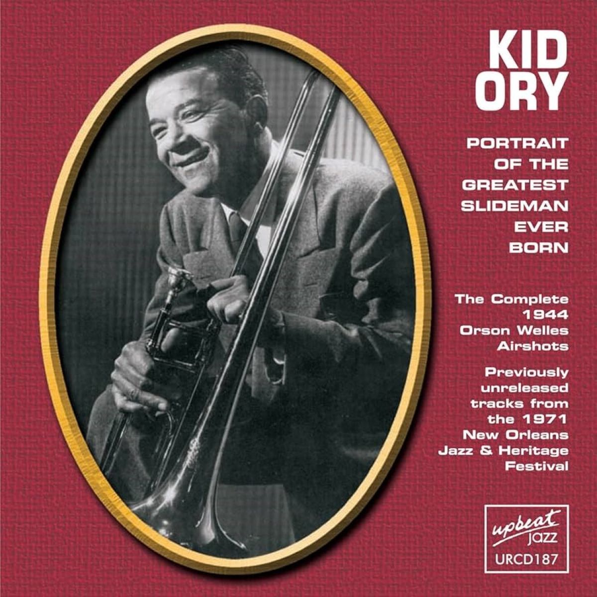 Kid Ory - Portrait Of The Greatest Slideman Ever Born