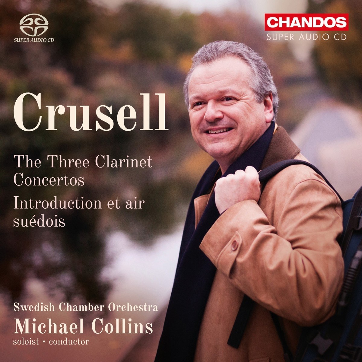 Afbeelding van Swedish Chamber Orchestra, Michael Collins - Crusell: The Three Clarinet Concertos