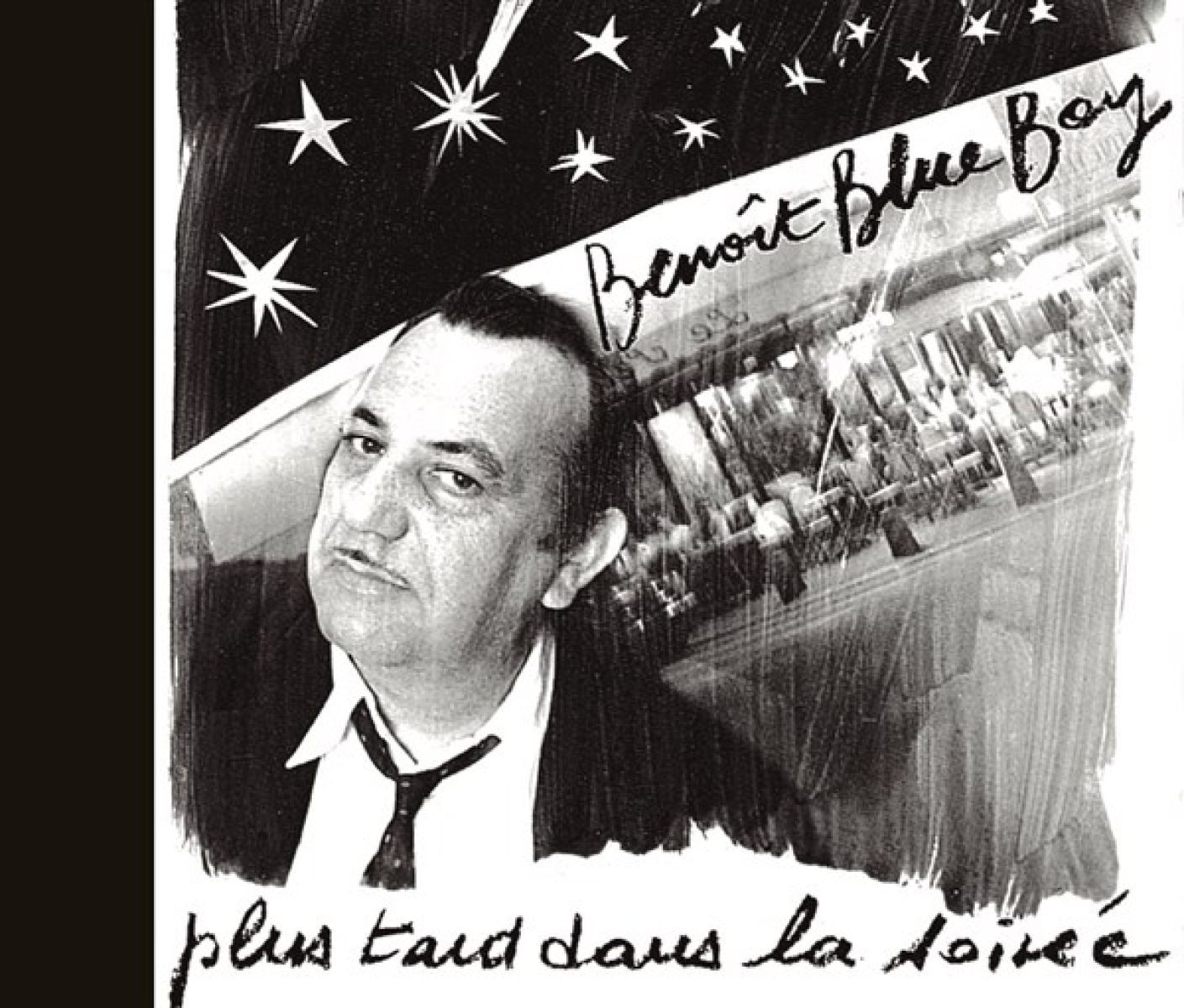 Benoit Blue Boy - Plus Tard Dans La Soirée