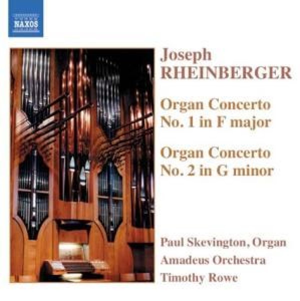 Afbeelding van Paul Skevington, Amadeus Orchestra, Timothy Rowe - Rheinberger: Organ Concerto No.1 In F Major | No.2 in G Minor
