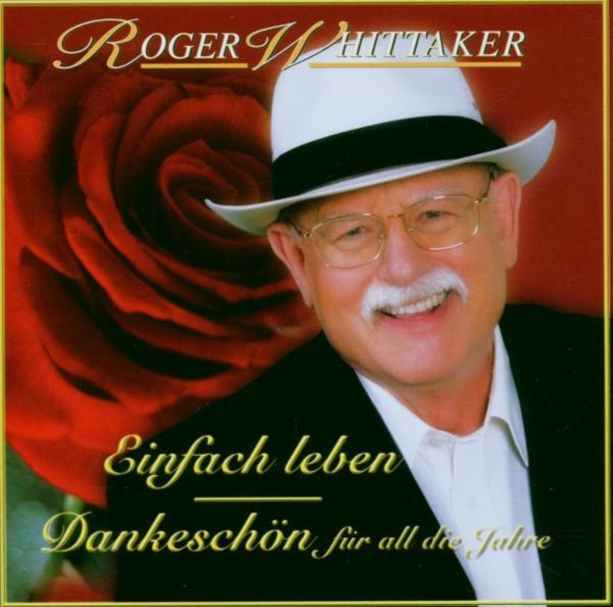 Roger Whittaker - Einfach Leben, Dankeschön Für All Die Jahre