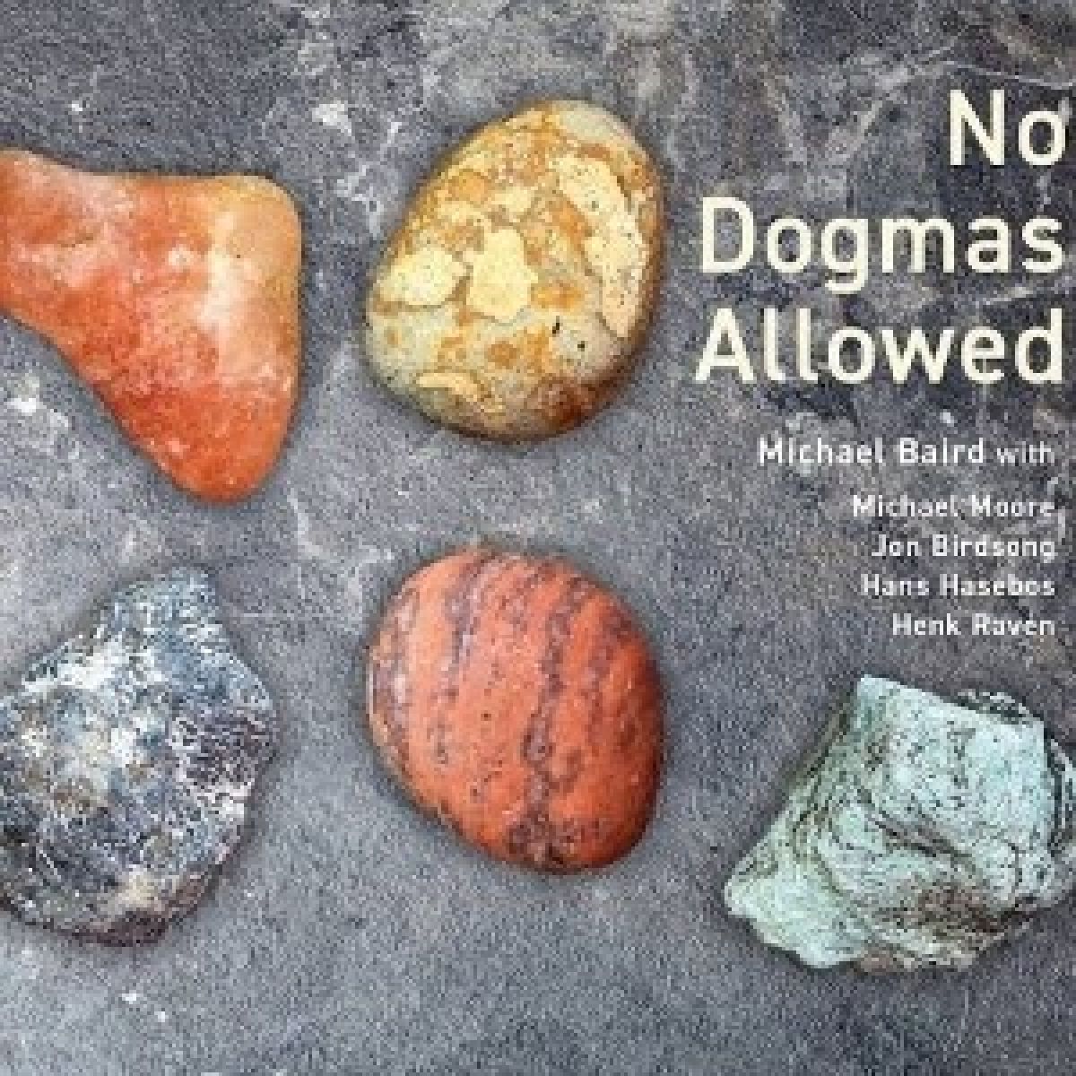 Afbeelding van Michael Baird & Friends - No Dogmas Allowed