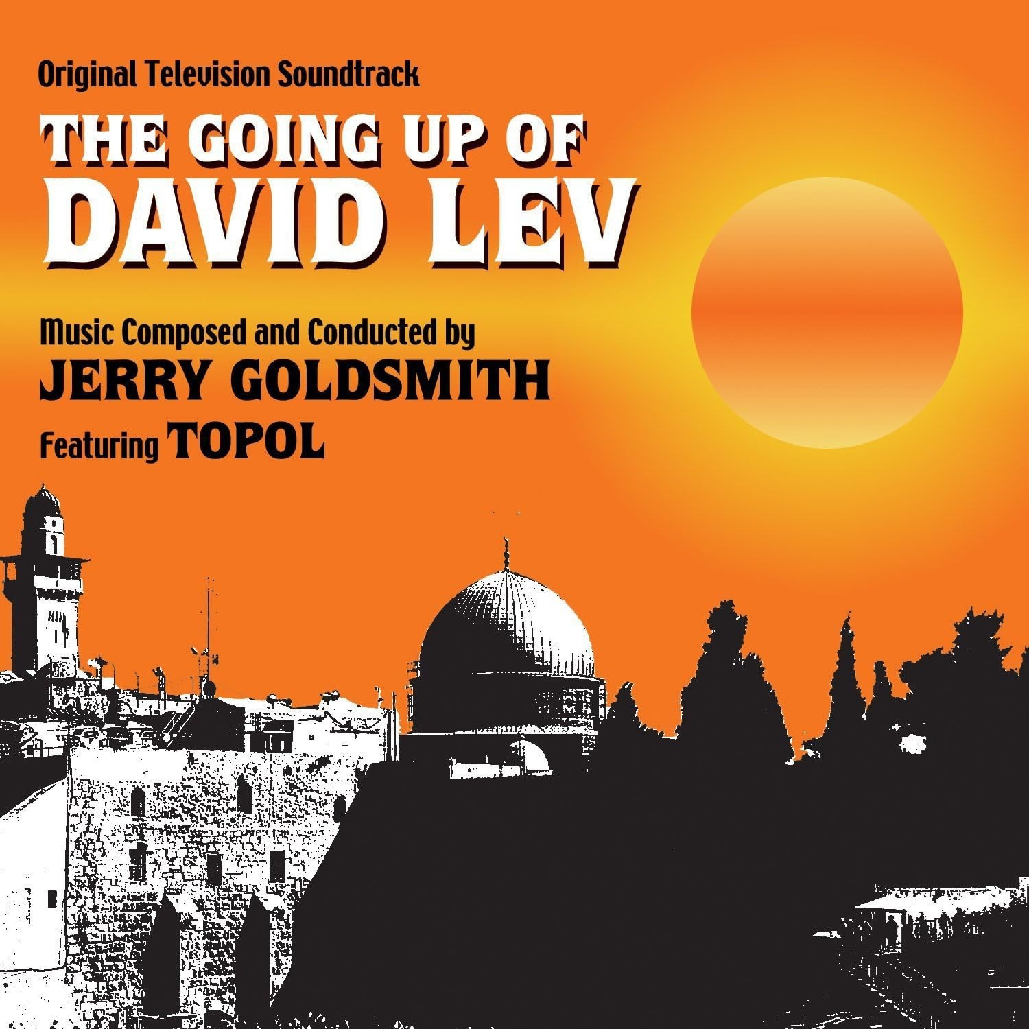 Jerry Goldsmith & Topol - The Going Up Of David Lev (Original Television Soundtrack)
