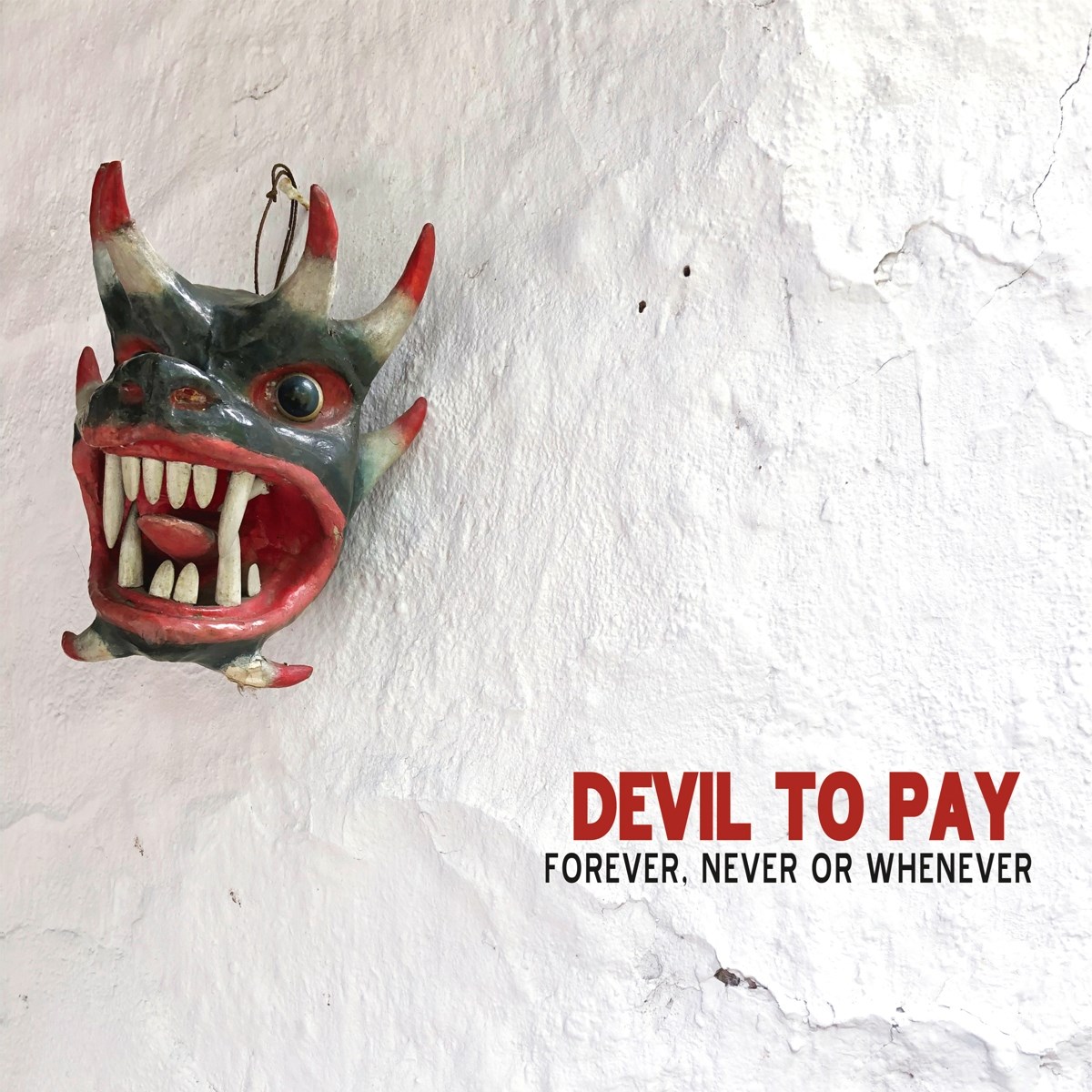 Afbeelding van Devil To Pay - Forever, Never or Wheneve