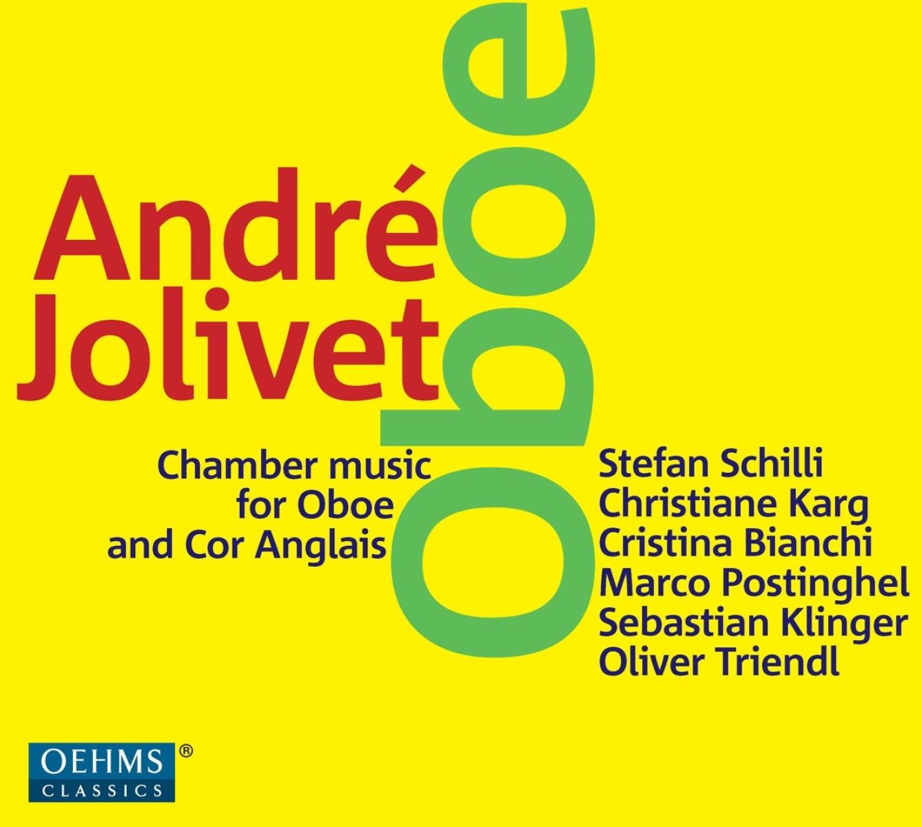 Stefan Schilli, Christiane Karg, Cristina Bianchi, Marco Postinghel, Sebastian Klinger, Oliver Triendl - Jolivet: Chamber Music Oboe And Cor Anglais