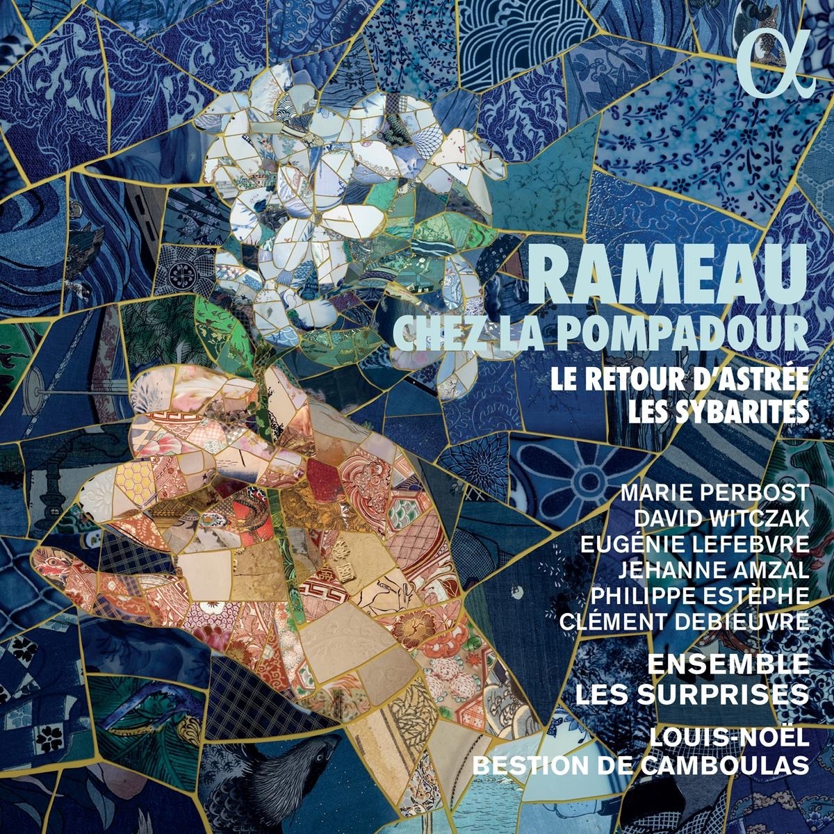 Afbeelding van Ensemble Les Surprises, Louis-Noël Bestion De Camboulas - Rameau: Chez la Pompadour. Le Retour D'Astrée & Les Sybarites