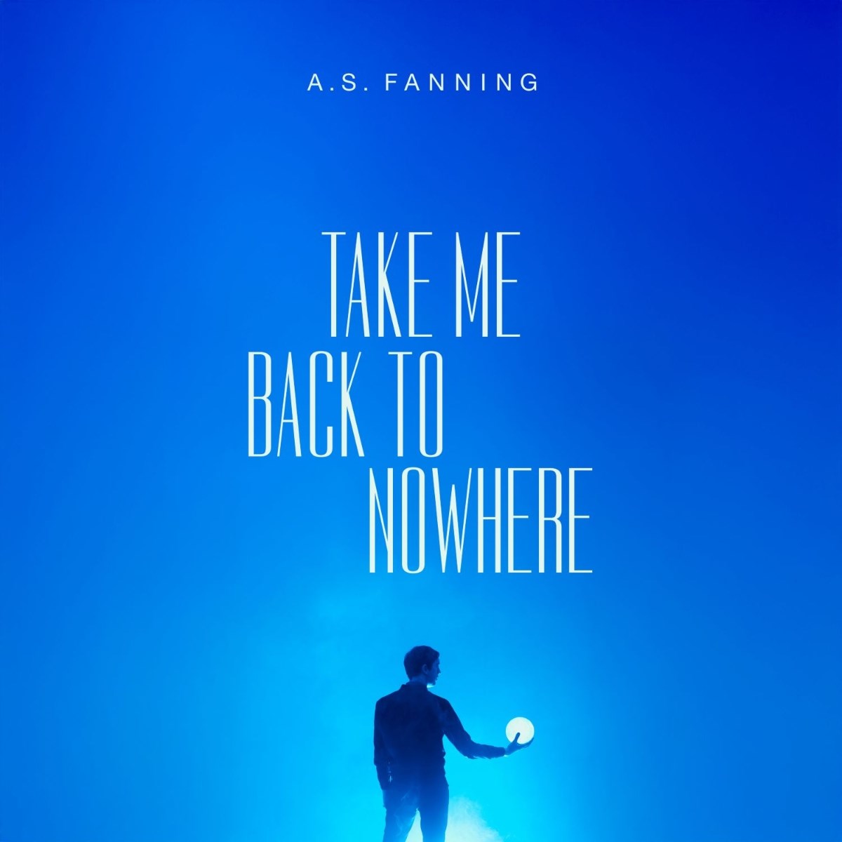 Afbeelding van A.S. Fanning - Take Me Back To Nowhere