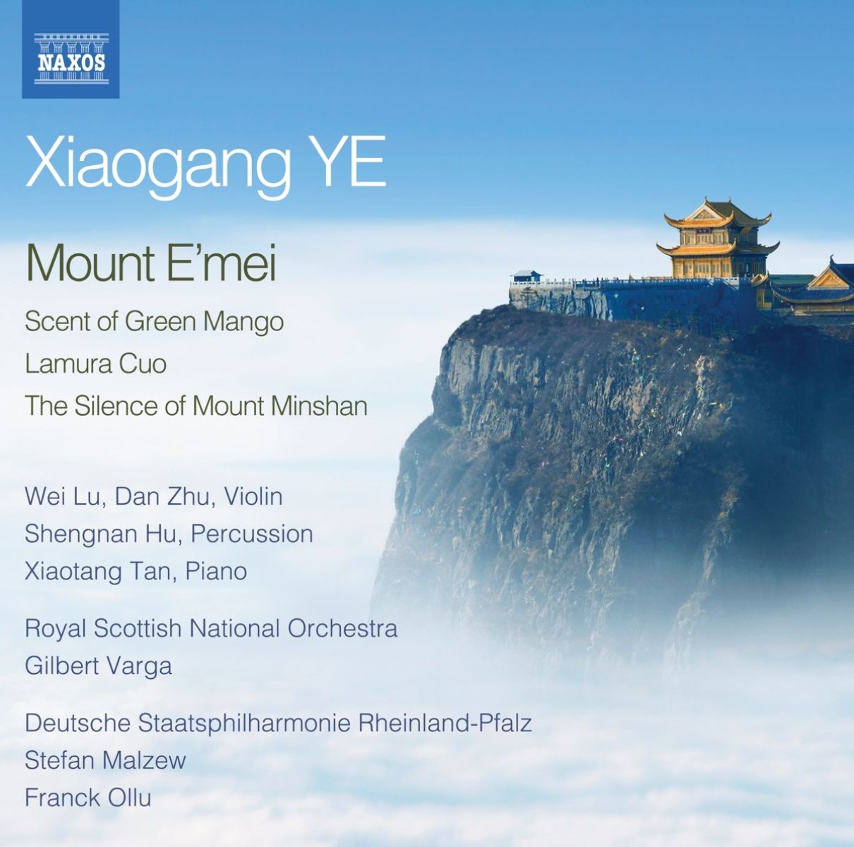 Wei Lu, Dan Zhu, Xiaotang Tan, Royal Scottish National Orchestra, Gilbert Varga, Staatsphilharmonie Rheinland-Pfalz, Stefan Malzew, Franck Ollu - Mount E'mei