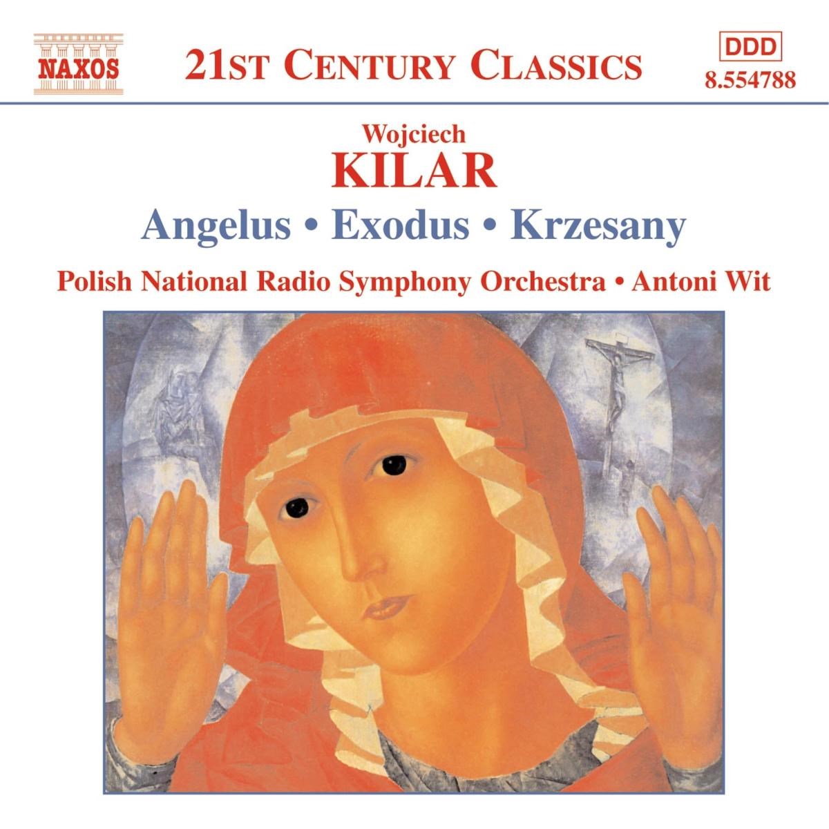 Afbeelding van Polish National Radio Symphony Orchestra, Antoni Wit - Kilar: Angelus | Exodus | Krzesany