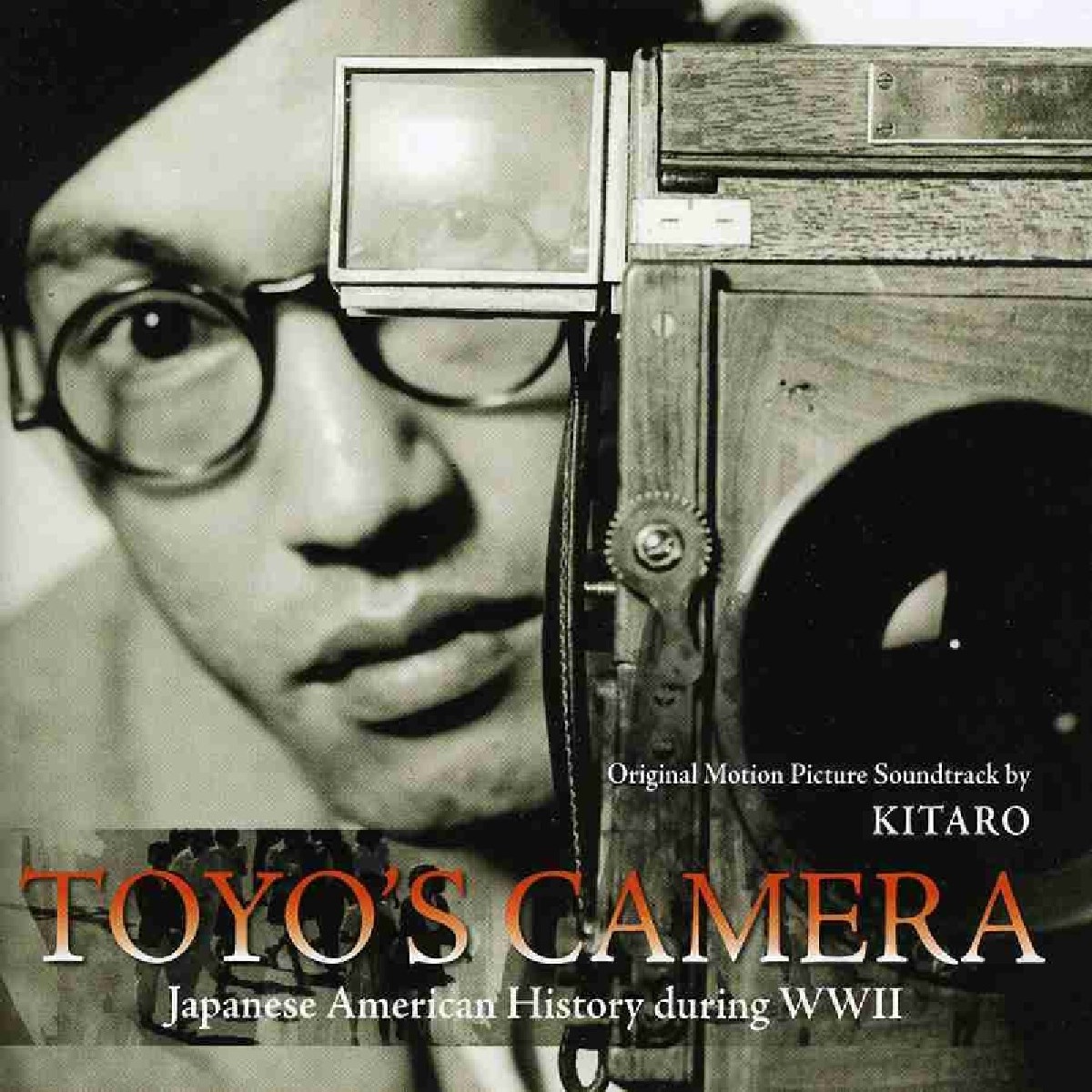 Kitaro - Toyo's Camera - Japanese American History During WWII - (Original Motion Picture Soundtrack)