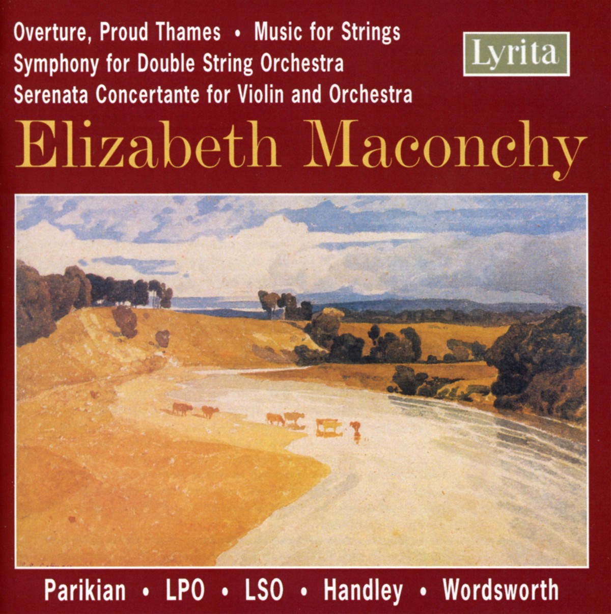 Afbeelding van London Philharmonic Orchestra, London Symphony Orchestra, Vernon Handley, Barry Wordsworth - Overture, Proud Thames | Music For Strings | Serenata Concertante | Symphony For Violin And Orchestra