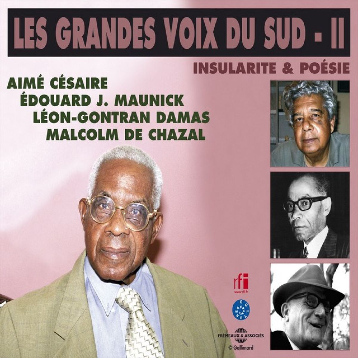 Aimé Césaire, Édouard J. Maunick, Malcolm De Chazal, Léon-Gontran Damas - Les Grandes Voix Du Sud II - Insularité Et Poésie