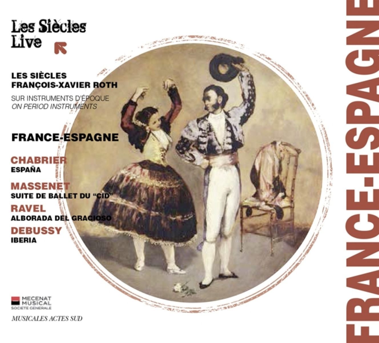 Afbeelding van Les Siècles, François-Xavier Roth - France-Espagne (Espana; Suite de Ballet Du "Cid"; Alborada Del Gracioso; Iberia, Extrait Des "Images Pour Orchestre")