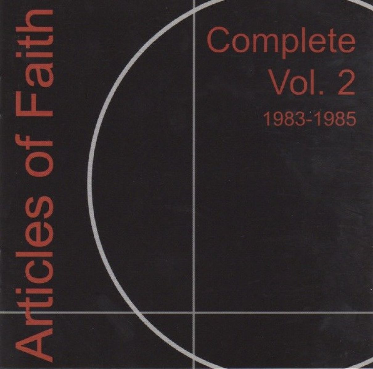 Articles Of Faith - Complete Vol. 2 1983-1985