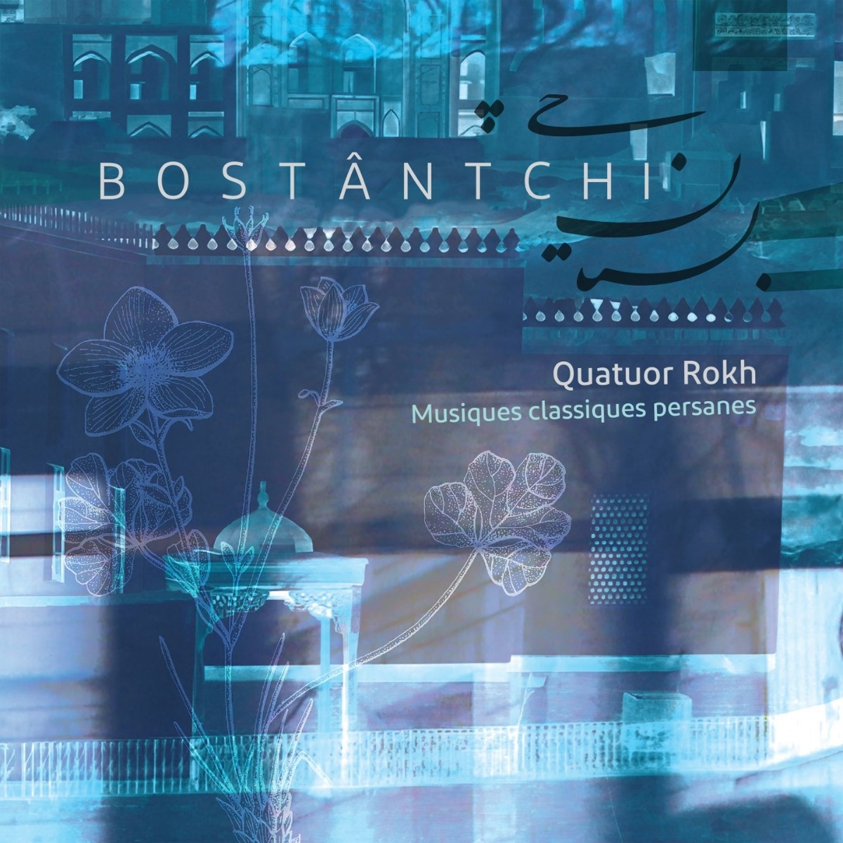 Afbeelding van Quatuor Rokh - Bostantchi