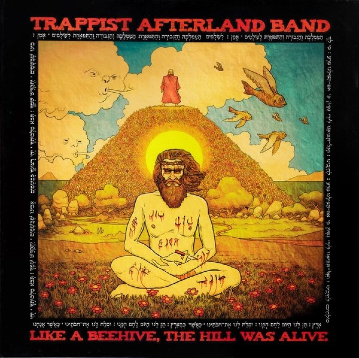 Trappist Afterland Band - Like A Beehive, The Hill Was Alive