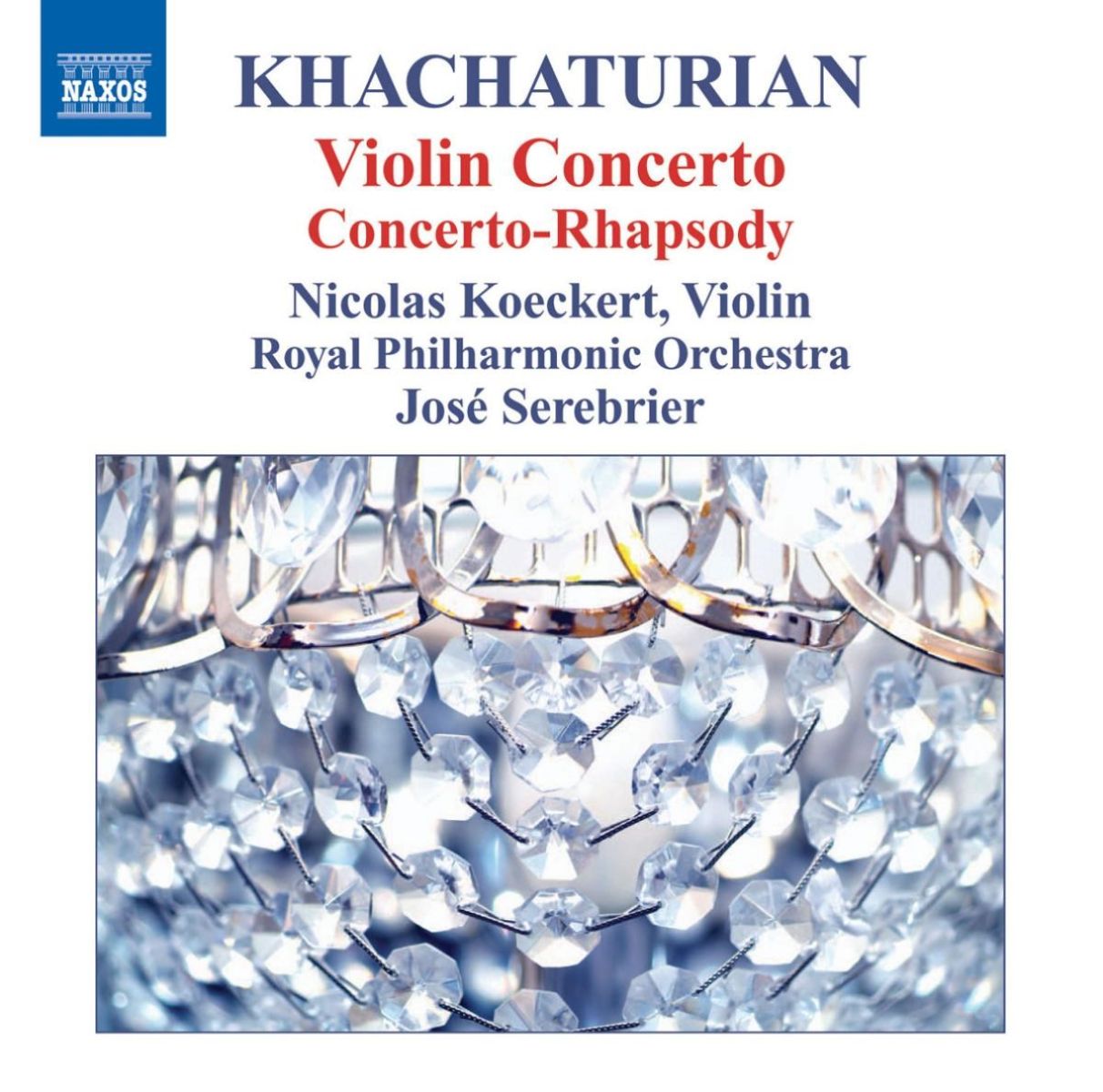 Afbeelding van Nicolas Koeckert, Royal Philharmonic Orchestra, José Serebrier - Khachaturian: Violin Concerto